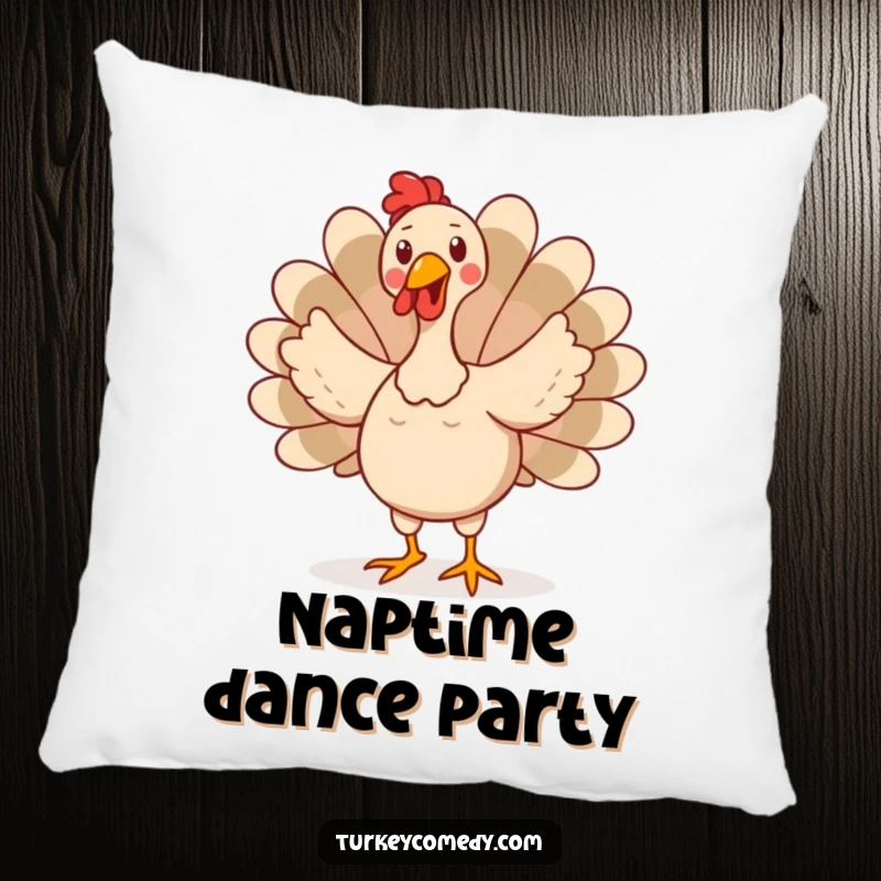 Funny pillow with a happy turkey character doing a silly, wobbly dance, tail feathers fanned out, adding humor and comfort to any room.