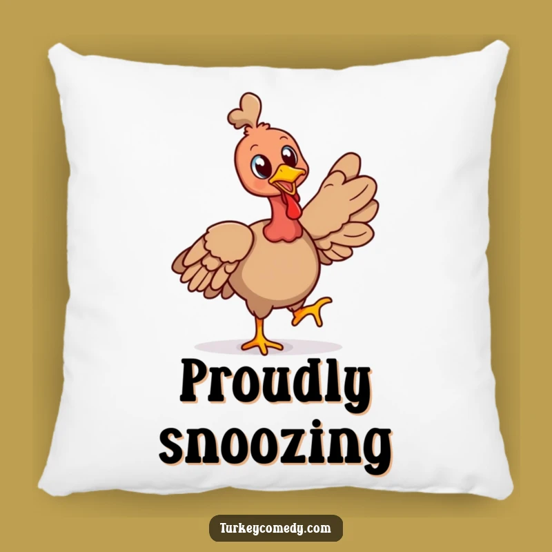 Funny Cheerful Turkey Strut Pillow - Cozy Confident Cushion Funny Gift!