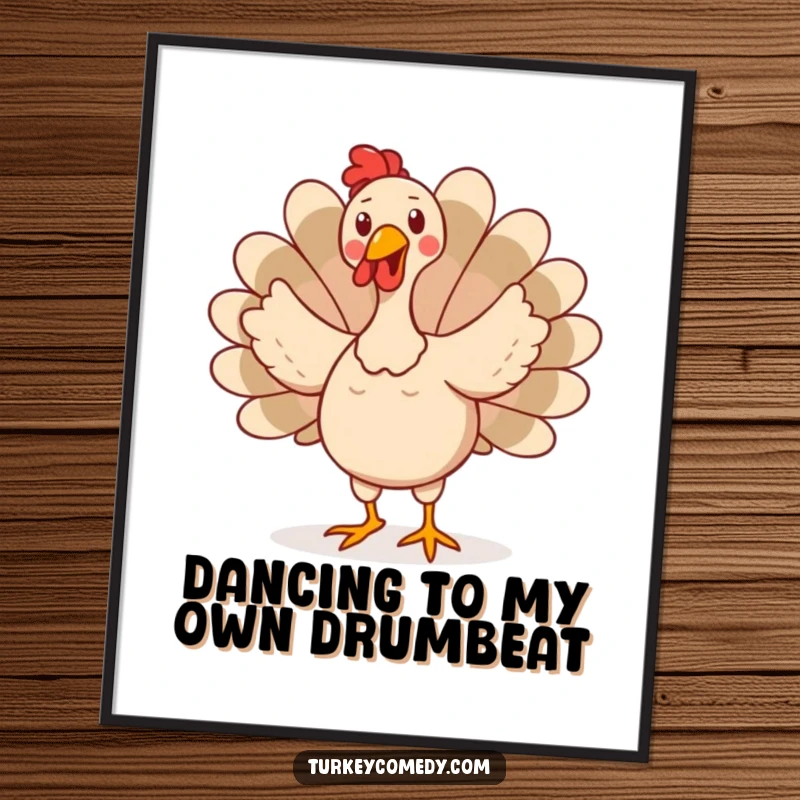Funny Free Printable Wall Art of a happy turkey performing a silly, wobbly dance with its tail feathers fanned out in celebration.
