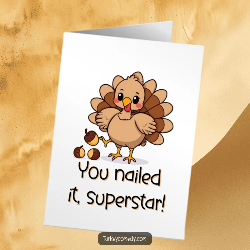 Funny Free Printable Congratulations Card showing a talented turkey juggling acorns with its feet, celebrating a special achievement with humor.