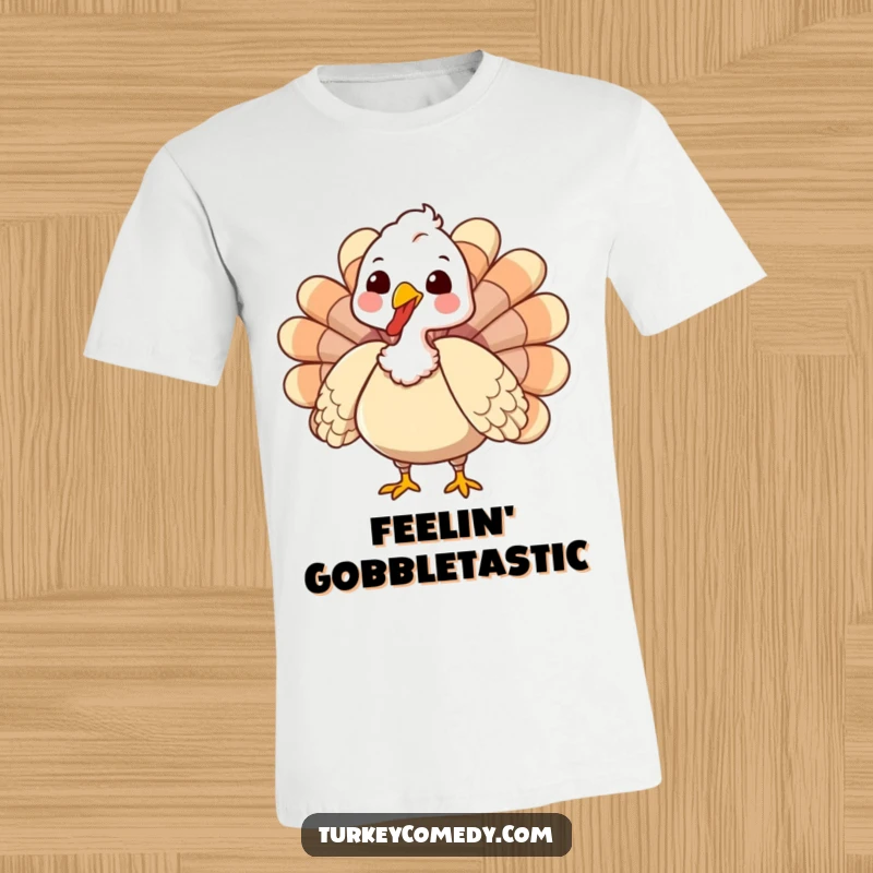 Funny T-Shirt with a cute turkey character in mid-gobble, chest puffed out, ready for Thanksgiving festivities, a hilarious funny gift.